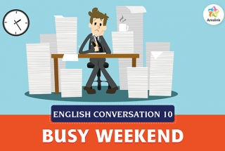 English Conversation Lesson 10: Busy Weekend